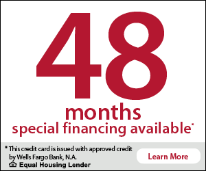 48 months special financing available through Wells Fargo